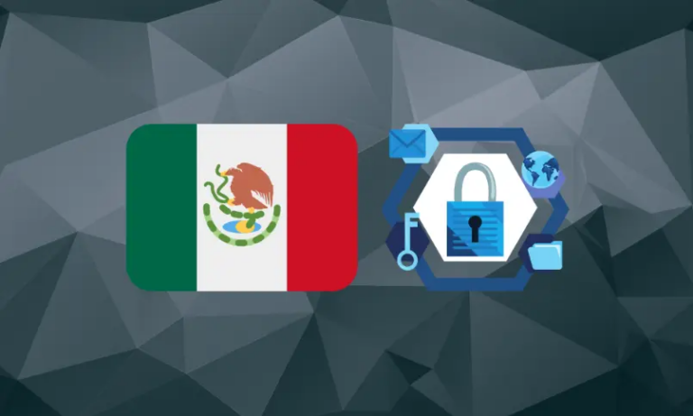 Mexico Data Protection Law: What is it & How to Comply?