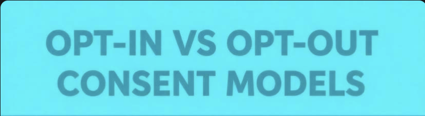 Opt-In vs Opt-Out Cookie Consent Models