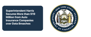 New York Regulators Hit Eight Auto Insurers with $19 Million in Penalties Following Data Breaches