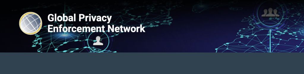 Global Privacy Enforcement Network (GPEN)