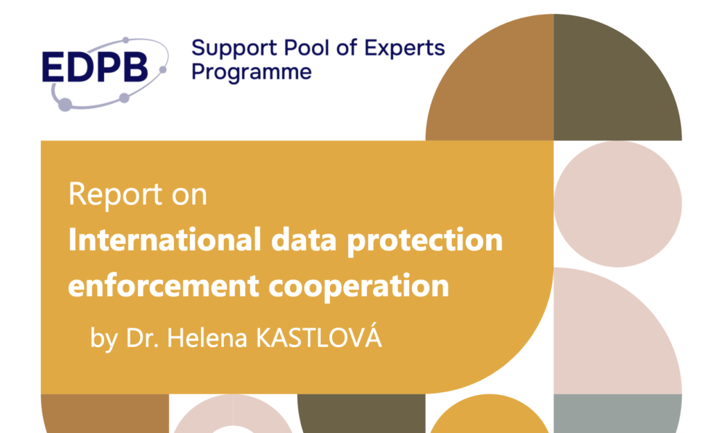 Report on International data protection enforcement cooperation by Dr. Helena KASTLOVÁ