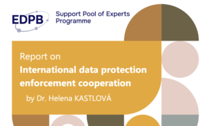 Report on International data protection enforcement cooperation by Dr. Helena KASTLOVÁ
