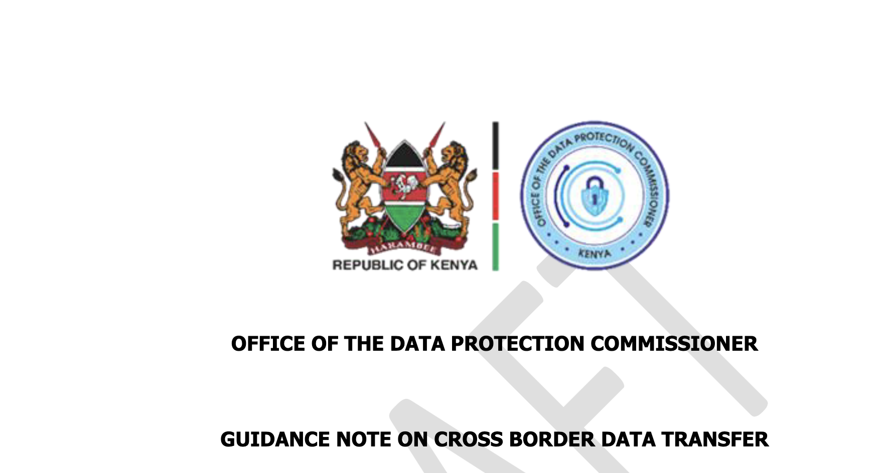 Kenya OFFICE OF THE DATA PROTECTION COMMISSIONER GUIDANCE NOTE ON CROSS BORDER DATA TRANSFER
